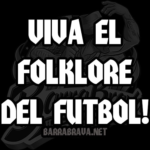 Viva el folklore del fútbol!
